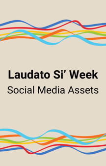 Laudato Si’ Week Social Media Assets